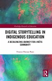 Digital Storytelling in Indigenous Education