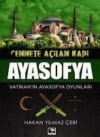 Cennete Acilan Kapi Ayasofya - Yilmaz cebi, Hakan