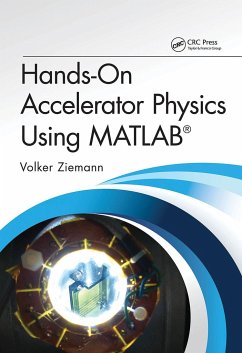 Hands-On Accelerator Physics Using MATLAB(R) - Ziemann, Volker