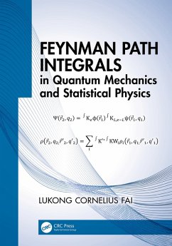 Feynman Path Integrals in Quantum Mechanics and Statistical Physics (eBook, ePUB) - Fai, Lukong Cornelius