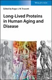 Long-lived Proteins in Human Aging and Disease (eBook, PDF)