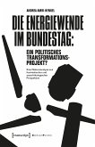 Die Energiewende im Bundestag: ein politisches Transformationsprojekt? (eBook, ePUB)