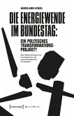 Die Energiewende im Bundestag: ein politisches Transformationsprojekt? (eBook, PDF)