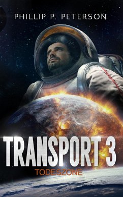 Transport 3: Todeszone (eBook, ePUB) - Peterson, Phillip P.