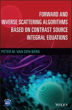 Forward and Inverse Scattering Algorithms Based on Contrast Source Integral Equations (eBook, ePUB) - Berg, Peter M. van den