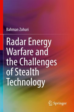 Radar Energy Warfare and the Challenges of Stealth Technology - Zohuri, Bahman