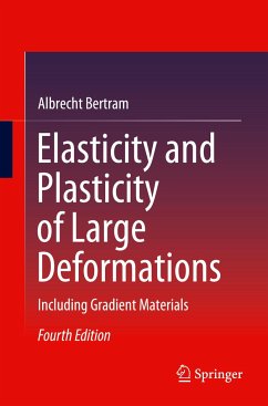 Elasticity and Plasticity of Large Deformations - Bertram, Albrecht