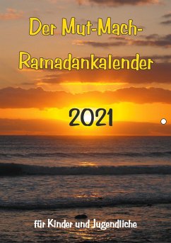 Der Mut-Mach-Ramadankalender 2021 - Yildirim, Nail;Warrior, Andrew