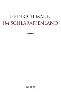 Im Schlaraffenland - Mann, Heinrich