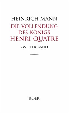 Die Vollendung des Königs Henri Quatre Band 2 - Mann, Heinrich