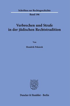 Verbrechen und Strafe in der jüdischen Rechtstradition. - Pekárek, Hendrik