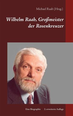 Wilhelm Raab, Großmeister der Rosenkreuzer
