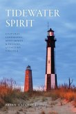 Tidewater Spirit: Cultural Landmarks, Monuments & History of Eastern Virginia