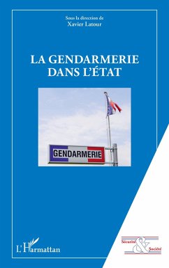 La gendarmerie dans l'Etat - Latour, Xavier