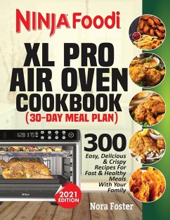 Ninja Foodi XL Pro Air Oven Cookbook - Foster, Nora