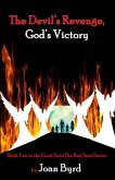 The Devil's Revenge, God's Victory: Book Two of the Good Seed, the Bad Seed Series