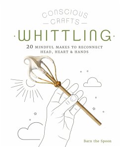 Conscious Crafts: Whittling - The Spoon, Barn
