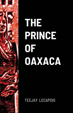 The Prince Of Oaxaca - Lecapois, Teejay