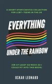 Everything Under The Rainbow