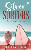 Silver Surfers: Me-no-pause
