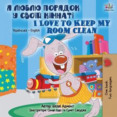 I Love to Keep My Room Clean (Ukrainian English Bilingual Book for Kids) - Admont, Shelley; Books, Kidkiddos