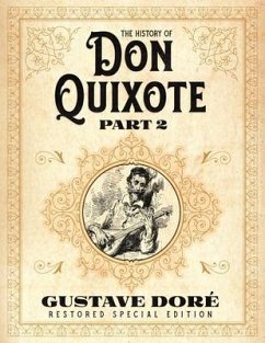 The History of Don Quixote Part 2: Gustave Doré Restored Special Edition - Cervantes, Miguel de