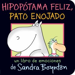 Hipopótama Feliz, Pato Enojado (Happy Hippo, Angry Duck) - Boynton, Sandra