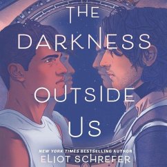The Darkness Outside Us - Schrefer, Eliot