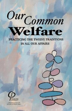 Our Common Welfare: Practicing the Twelve Traditions in All Our Affairs - Service Board, Chronic Pain Anonymous