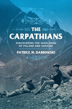 The Carpathians: Discovering the Highlands of Poland and Ukraine