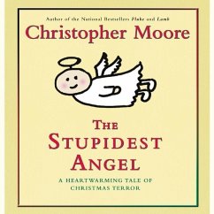 The Stupidest Angel: A Heartwarming Tale of Christmas Terror - Moore, Christopher