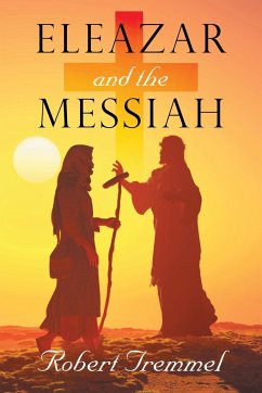 Eleazar and the Messiah - Tremmel, Robert
