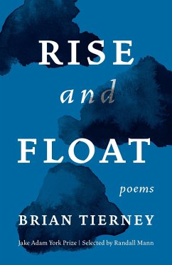 Rise and Float: Poems - Tierney, Brian