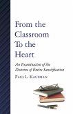 From the Classroom to the Heart: An Examination of the Doctrine of Entire Sanctification