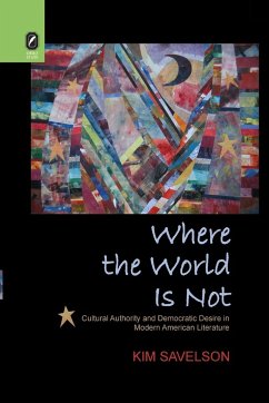 Where the World Is Not - Savelson, Kim