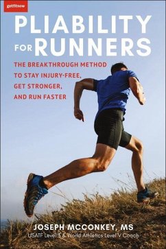 Pliability for Runners: The Breakthrough Method to Stay Injury-Free, Get Stronger and Run Faster - McConkey, Joseph