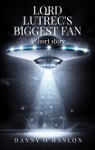 Lord Lutrec's Biggest Fan (eBook, ePUB)