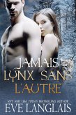 Jamais Lynx Sans L'Autre (Kodiak Point (Francais), #7) (eBook, ePUB)