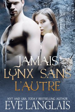 Jamais Lynx Sans L'Autre (Kodiak Point (Francais), #7) (eBook, ePUB) - Langlais, Eve