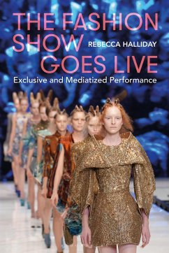 The Fashion Show Goes Live - Halliday, Rebecca (University of Victoria, Canada)