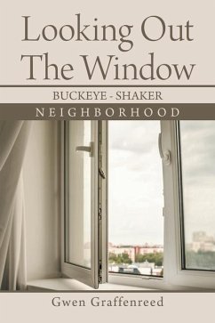 Looking out the Window: Buckeye - Shaker - Graffenreed, Gwen