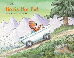 Boris the Cat - The Little Cat with Big Ideas - Moser, Erwin