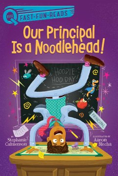 Our Principal Is a Noodlehead! - Calmenson, Stephanie