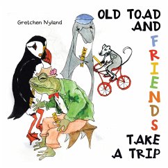 Old Toad and Friends Take a Trip - Nyland, Gretchen