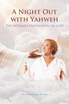 A Night Out with Yahweh - Rogers, Wanda Ann