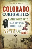 Colorado Curiosities: Rattlesnake Kate, the Crying Bridge, Kit Carson's Last Trip and More