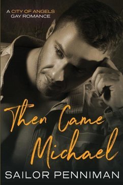 Then Came Michael: A City of Angels Romance - Penniman, Sailor