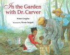 IN THE GARDEN WITH DR CARVER