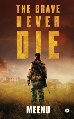 The Brave Never Die - Meenu