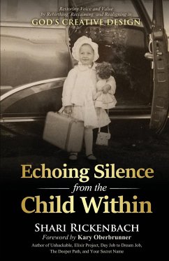 Echoing Silence from the Child Within - Rickenbach, Shari